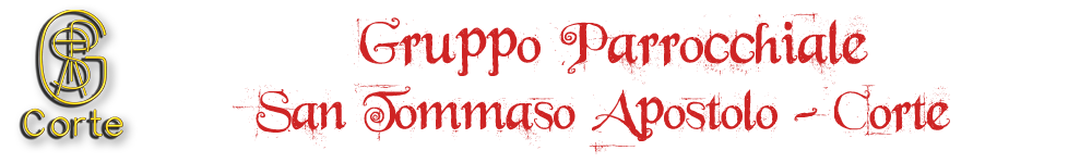 Gruppo Parrocchiale San Tommaso Apostolo - Corte